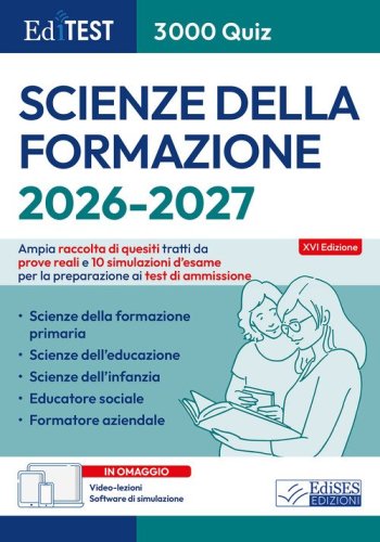 EdiTEST. Scienze della formazione. 3000 quiz. Ampia raccolta di quesiti tratti da prove reali e 10 simulazioni d'esame