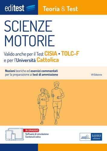 EdiTEST. Scienze motorie. Teoria & Test. Nozioni teoriche ed esercizi commentati per la preparazione ai test di accesso