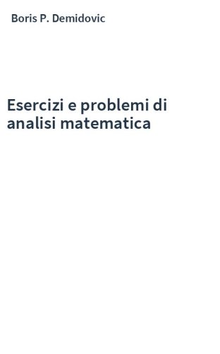 Esercizi e problemi di analisi matematica