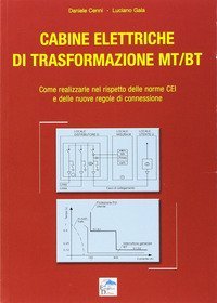 Cabine elettriche di trasformazione MT-BT. Come realizzarle nel rispetto delle norme CEI e delle nuove regole di connessione