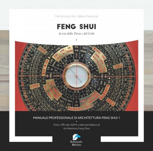 Feng shui. La via della Terra e del Cielo