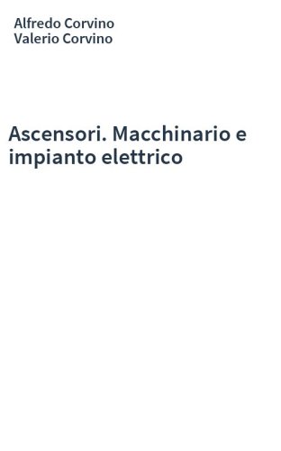 Ascensori. Macchinario e impianto elettrico