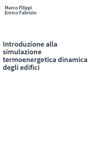 Introduzione alla simulazione termoenergetica dinamica degli edifici