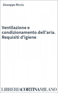 Ventilazione e condizionamento dell'aria. Requisiti d'igiene