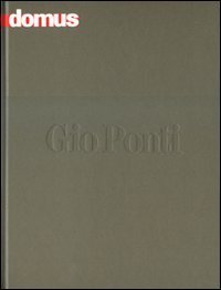 Domus. Gio Ponti. Ediz. italiana e inglese