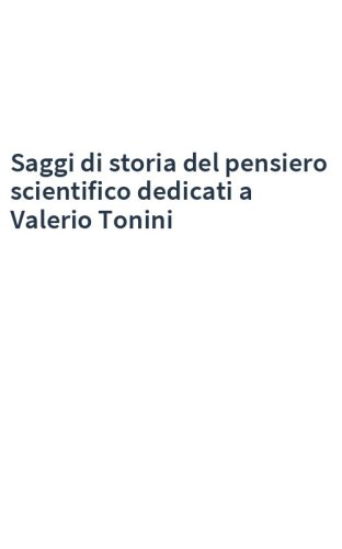 Saggi di storia del pensiero scientifico dedicati a Valerio Tonini