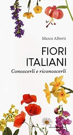 Fiori italiani. Conoscerli e riconoscerli