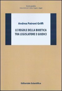 Le regole della bioetica tra legislatore e giudici