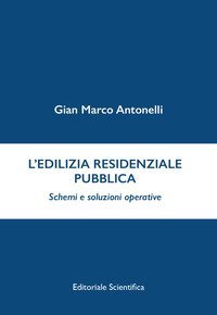 L'edilizia residenziale pubblica. Schemi e soluzioni operative