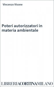 Poteri autorizzatori in materia ambientale