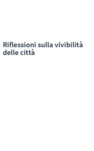 Riflessioni sulla vivibilità delle città