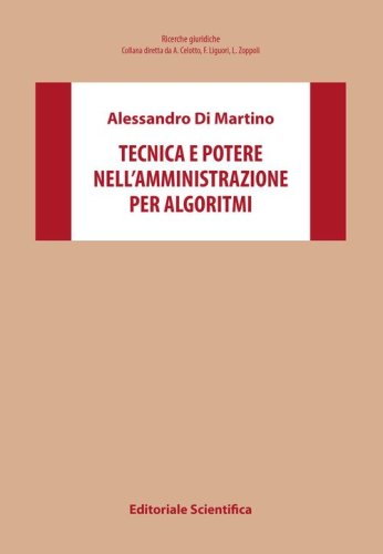 Tecnica e potere nell'amministrazione per algoritmi