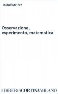 Osservazione, esperimento, matematica
