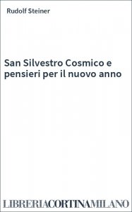 San Silvestro Cosmico e pensieri per il nuovo anno