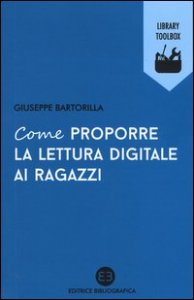 Come proporre la lettura digitale ai ragazzi