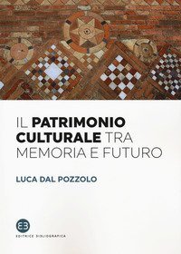 Il patrimonio culturale tra memoria, lockdown e futuro