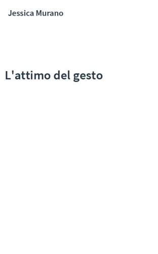 L'attimo del gesto