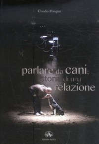 Parlare da cani: storia di una relazione