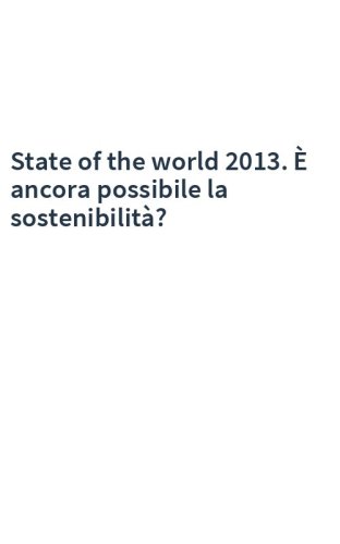 State of the world 2013. È ancora possibile la sostenibilità?