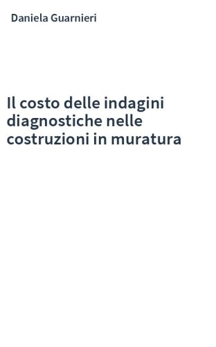 Il costo delle indagini diagnostiche nelle costruzioni in muratura