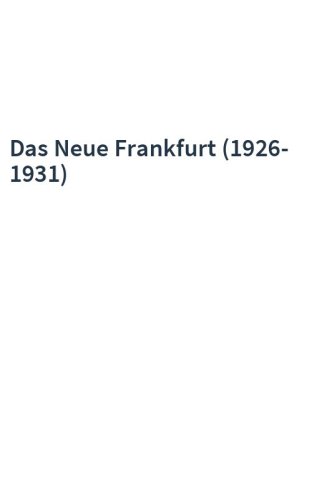 Das Neue Frankfurt (1926-1931)