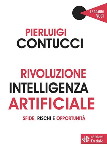 Rivoluzione intelligenza artificiale. Sfide, rischi e opportunità