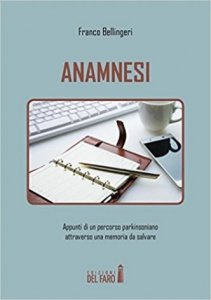 Anamnesi. Appunti di un percorso parkinsoniano attraverso una memoria da salvare