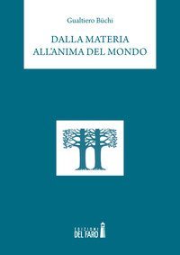 Dalla materia all'anima del mondo