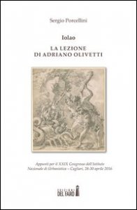 Iolao. La lezione di Adriano Olivetti