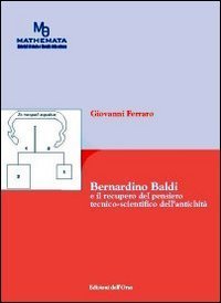 Bernardino Baldi e il recupero del pensiero tecnico-scientifico dell'antichità