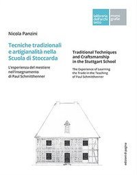 Tecniche tradizionali e artigianalità nella Scuola di Stoccarda. L'esperienza del mestiere nell'insegnamento di Paul Schmitthenner-Traditional techniques and craftsmanship in the Stuttgart School. The experience of learning the trade in the teaching of Pa