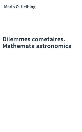 Dilemmes cometaires. Mathemata astronomica