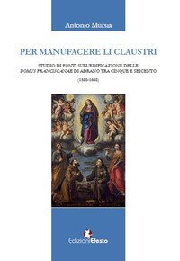 Per manufacere li claustri. Studio di fonti sulla fondazione delle domus franciscanae di Adrano tra Cinque e Seicento
