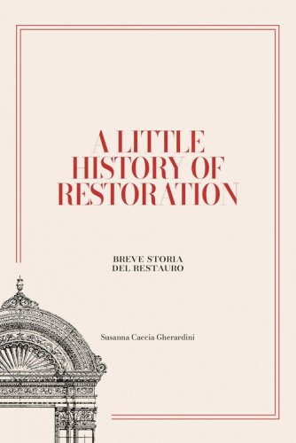 A little history of restoration-Breve storia del restauro