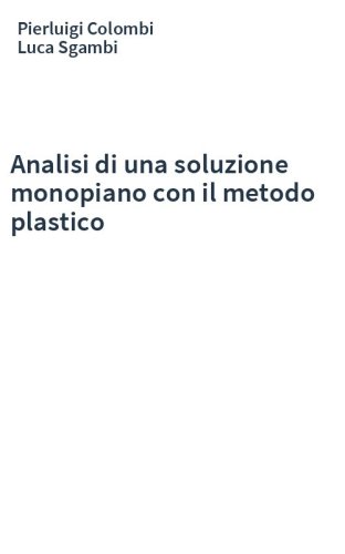 Analisi di una soluzione monopiano con il metodo plastico