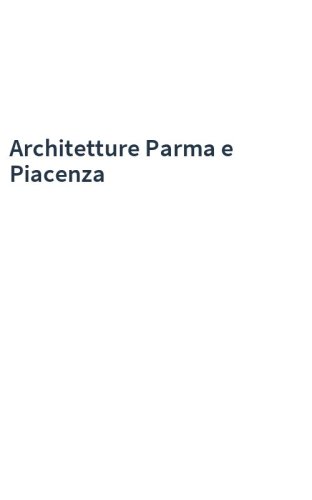 Architetture Parma e Piacenza