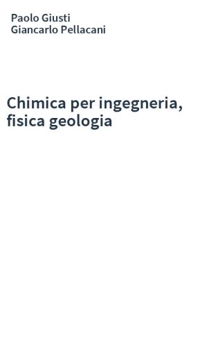 Chimica per ingegneria, fisica geologia