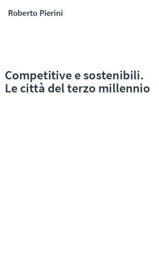 Competitive e sostenibili. Le città del terzo millennio
