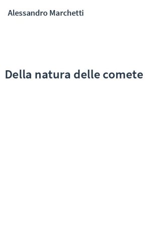 Della natura delle comete
