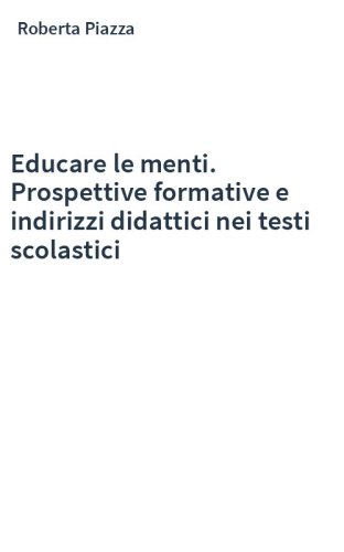 Educare le menti. Prospettive formative e indirizzi didattici nei testi scolastici