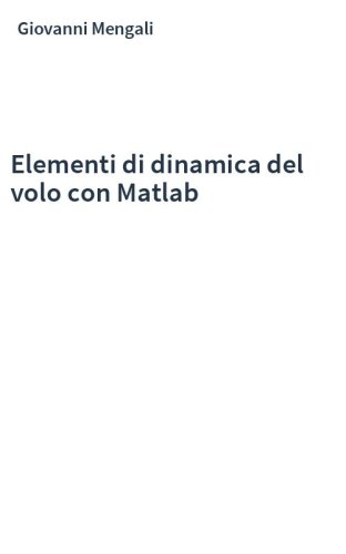 Elementi di dinamica del volo con Matlab