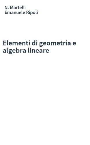Elementi di geometria e algebra lineare
