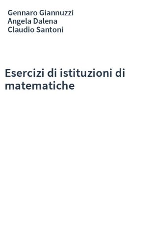 Esercizi di istituzioni di matematiche