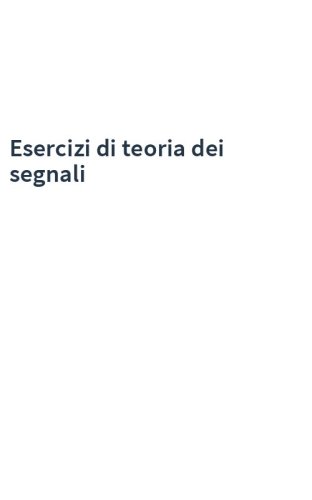 Esercizi di teoria dei segnali