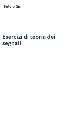 Esercizi di teoria dei segnali