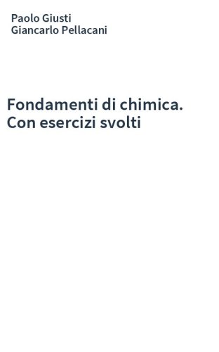 Fondamenti di chimica. Con esercizi svolti