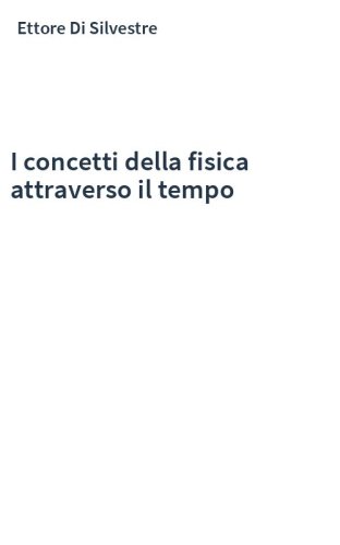 I concetti della fisica attraverso il tempo
