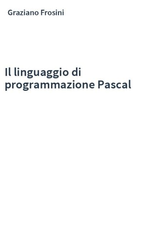 Il linguaggio di programmazione Pascal