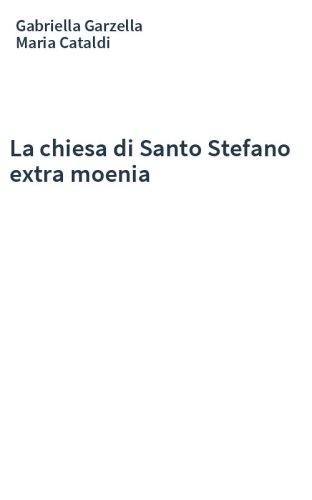 La chiesa di Santo Stefano extra moenia