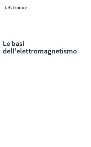 Le basi dell'elettromagnetismo